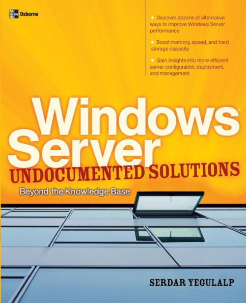 Windows Server Undocumented Solutions: Beyond the Knowledge Base