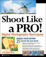 Shoot Like a Pro!: Digital Photography Techniques