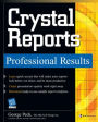 Crystal Reports, Professional Results / Edition 1