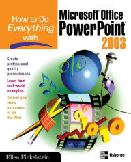 Title: How to Do Everything with PowerPoint 2003 / Edition 1, Author: Ellen Finkelstein