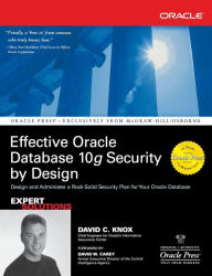 Title: Effective Oracle Database 10g Security by Design / Edition 1, Author: David Knox