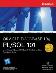 Title: Oracle Database 10g PL/SQL 101 / Edition 1, Author: Christopher Allen