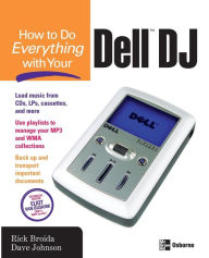 Title: How to Do Everything with Your Dell DJ, Author: Rick Broida