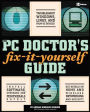 The PC Doctor's Fix-it-Yourself Guide / Edition 1