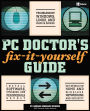 Alternative view 2 of The PC Doctor's Fix-it-Yourself Guide / Edition 1