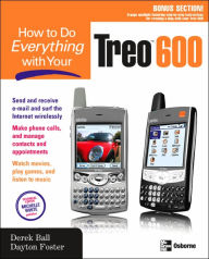 How to Do Everything with Your Treo 600