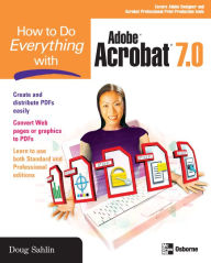 Title: How to Do Everything with Adobe Acrobat 7.0, Author: Doug Sahlin