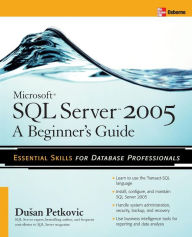 Title: Microsoft SQL Server 2005: A Beginner