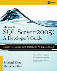 Title: Microsoft SQL Server 2005 Developer's Guide / Edition 1, Author: Denielle Otey