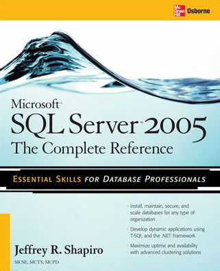 Microsoft SQL Server 2005: The Complete Reference: Full Coverage of all New and Improved Features / Edition 2
