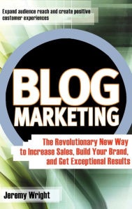 Title: Blog Marketing / Edition 1, Author: Jeremy Wright