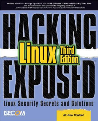 Hacking Exposed Linux: Linux Security Secrets and Solutions / Edition 3