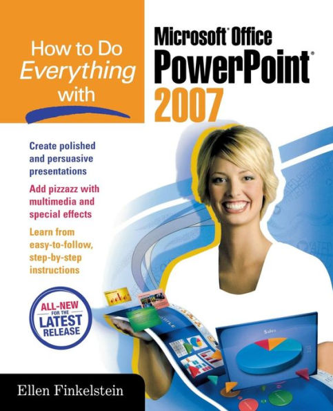 How to Do Everything with Microsoft Office PowerPoint 2007 / Edition 1