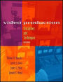 Video Production: Disciplines and Techniques / Edition 8