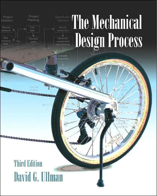 Mechanical Design Process / Edition 3 by David G. Ullman, David Ullman 9780072373387