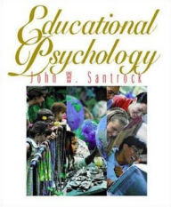 educational psychology john santrock educational psychology john santrock