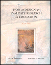 How to Design and Evaluate Research in Education / Edition 4