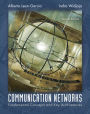 Communication Networks : Fundamental Concepts and Key Architectures / Edition 2