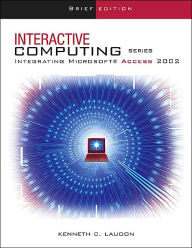 The Interactive Computing Series: Access 2002- Brief