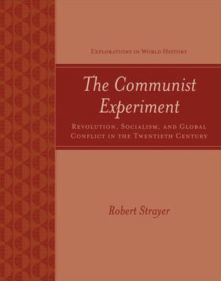 The Communist Experiment: Revolution, Socialism and Global Conflict in the Twentieth Century / Edition 1