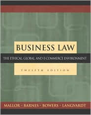 Business Law: The Ethical, Global, and E-Commerce Environment / Edition 12