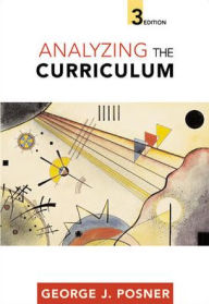 Title: Analyzing The Curriculum / Edition 3, Author: George Posner