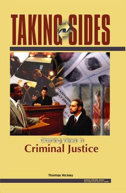 Taking Sides: Clashing Views in Criminal Justice / Edition 1