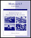 Matlab 6.5 to accompany Introduction to Matlab 6 for Engineers