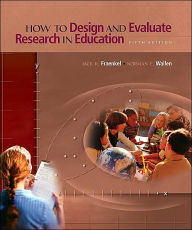 How to Design and Evaluate Research in Education with Student CD, Workbook, and Powerweb: Research Methods