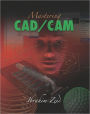 Mastering CAD/CAM / Edition 1