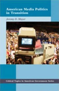 American Media Politics in Transition / Edition 1