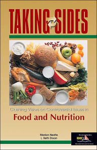 Taking Sides: Clashing Views on Controversial Issues in Food and Nutrition / Edition 1