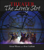Theater: The Lively Art, 5/E W/ CD-ROM and Theatergoer's Guide