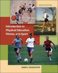 Introduction to Physical Education, Fitness, and Sport / Edition 6