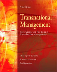 Transnational Management: Text, Cases & Readings in Cross-Border Management / Edition 5