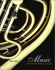 Music: The Art of Listening / Edition 7