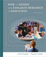 How to Design and Evaluate Research in Education with PowerWeb / Edition 6