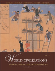 World Civilizations: Sources, Images and Interpretations, Volume 1 / Edition 4