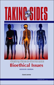 Taking Sides Bioethical Issues: Clashing Views on Controversial Bioethical Issues / Edition 11