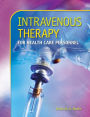 Intravenous Therapy for Health Care Personnel with Student CD-ROM / Edition 1