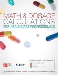 Math and Dosage Calculations for Healthcare Professionals / Edition 4