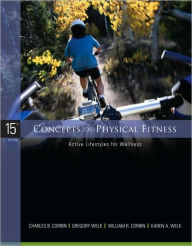 Concepts of Physical Fitness: Active Lifestyles for Wellness / Edition 15