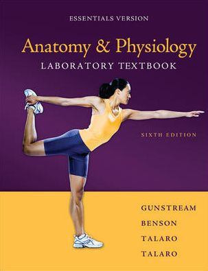 Anatomy & Physiology Laboratory Textbook Essentials Version / Edition 6 ...