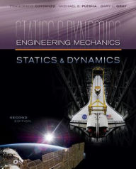 Title: Engineering Mechanics: Statics and Dynamics / Edition 2, Author: Michael Plesha