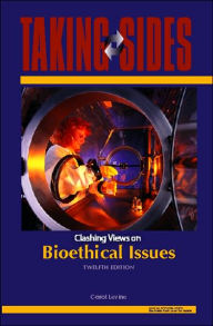 Taking Sides: Clashing Views on Bioethical Issues / Edition 12