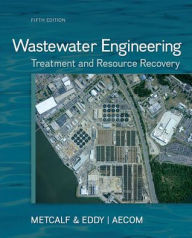 Title: Wastewater Engineering: Treatment and Resource Recovery / Edition 5, Author: Franklin L. Burton