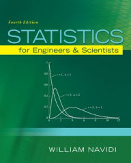 Title: Statistics for Engineers and Scientists / Edition 4, Author: William Navidi