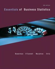 Title: Essentials of Business Statistics / Edition 4, Author: Bruce Bowerman