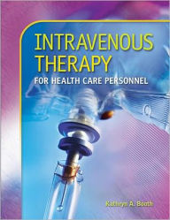 Intravenous Therapy for Health Care Personnel