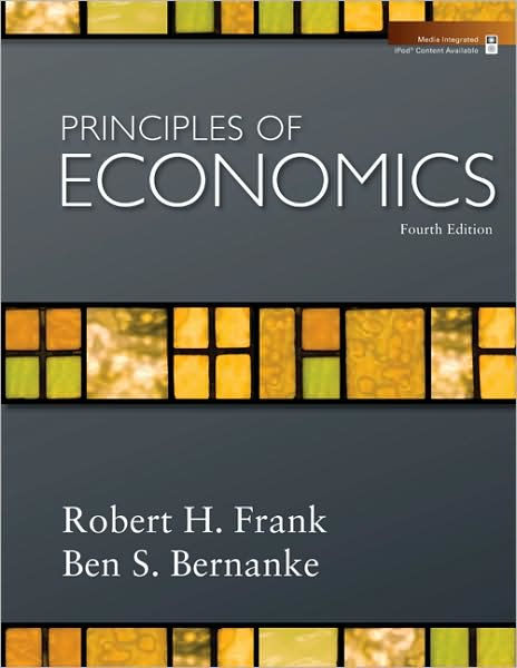 Principles Of Economics / Edition 4 By Robert H. Frank, Ben Bernanke ...